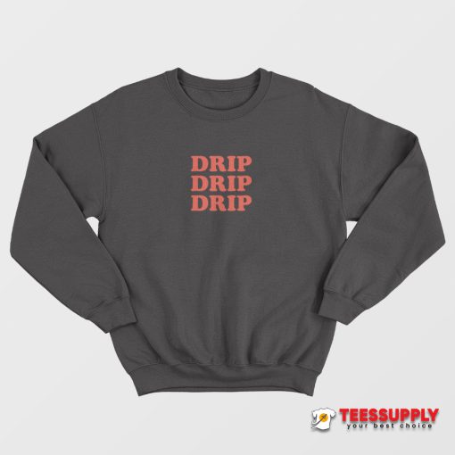 Migos Drip Red Font Sweatshirt
