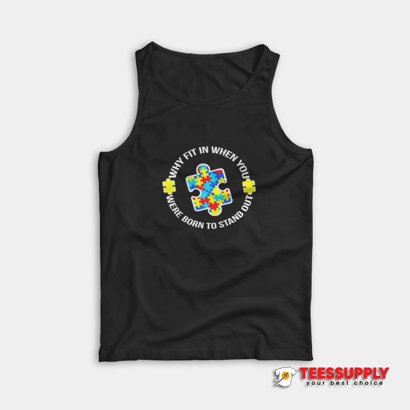 Why Fit In Autism Awareness Tank Top Why Fit In Autism Awareness Tank Top
