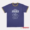 All My Friends Are Hoes Ringer T-Shirt