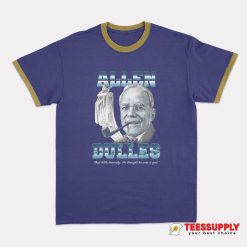 Allen Dulles Ringer T-Shirt