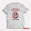 Christian Moms Againts Anime T-Shirt