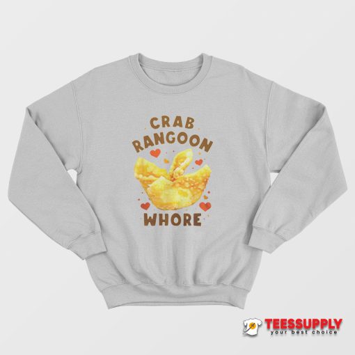 Crab Rangoon Whore Sweatshirt