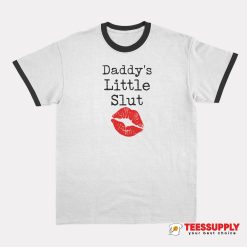 Daddy's Little Slut Ringer T-Shirt