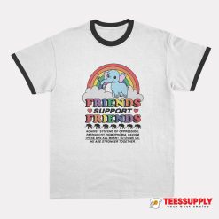 Friends Support Friends Ringer T-Shirt