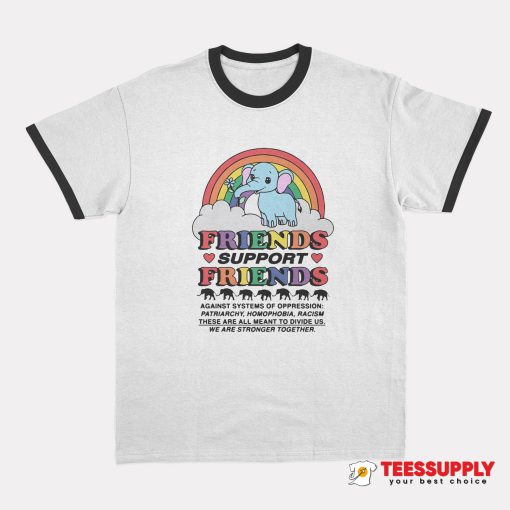 Friends Support Friends Ringer T-Shirt