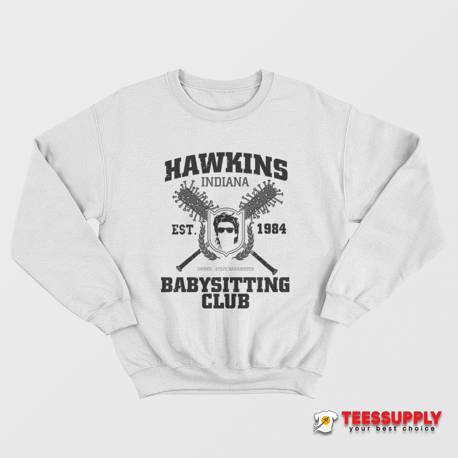 Hawkins Indiana Babysitting Club Sweatshirt Hawkins Indiana Babysitting Club Sweatshirt