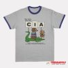 Hey Kids Join The CIA Ringer T-Shirt