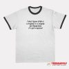 I Don't Know If Life Is A Tragedy Ringer T-Shirt