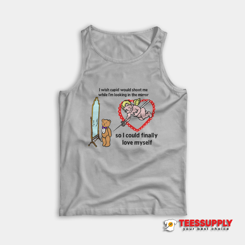 I Wish Cupid Would Shoot Me Tank Top I Wish Cupid Would Shoot Me Tank Top