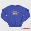 Mom Says Alcohol Is Your Enemy Sweatshirt