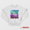 Now That's What I Call Pussy Sweatshirt