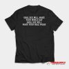 Oral Sex Will Make Your Whole Day T-Shirt
