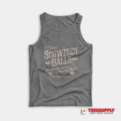 Schweddy Balls Tank Top
