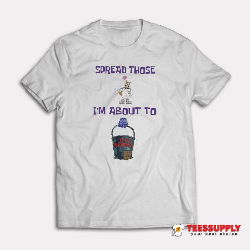 Spread Those Sandy Cheeks I'm About To Cum Buckets T-Shirt