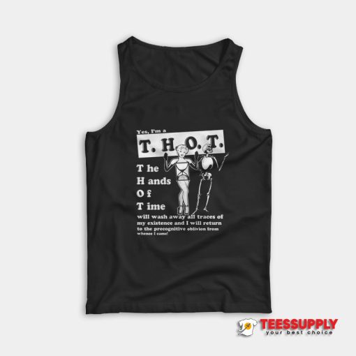 Yes I'm A THOT Tank Top