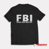 FBI Federal Boob Inspector T-Shirt