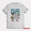 My Life A Movie And It Sucks T-Shirt