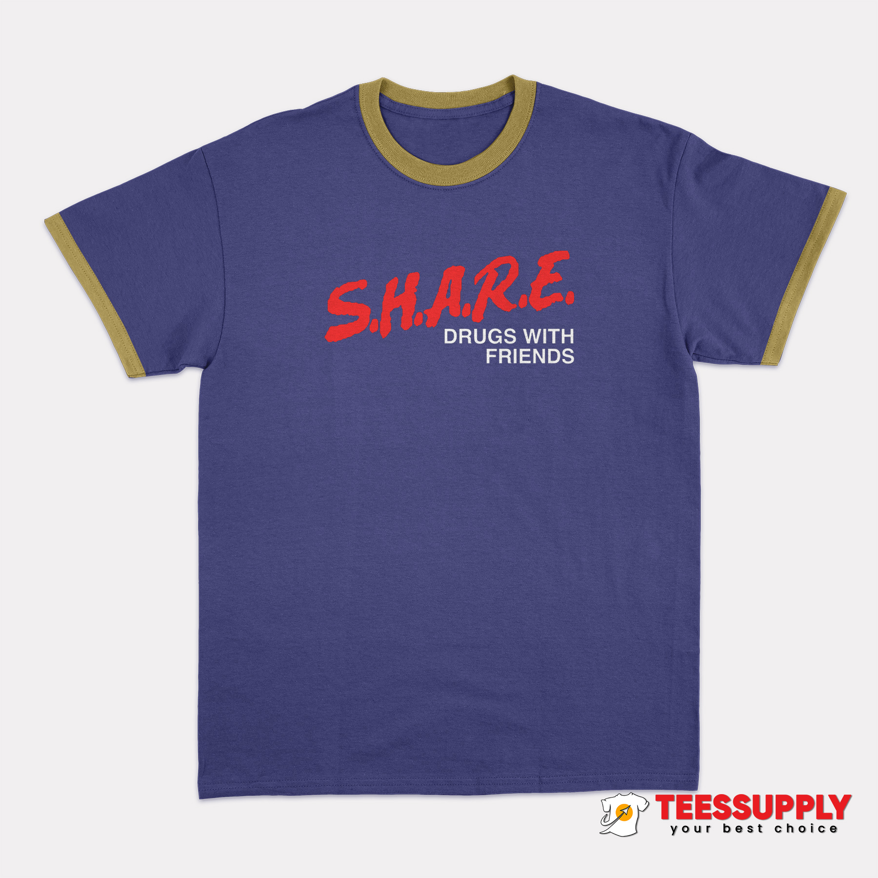 SHARE Drugs With Friends Ringer T-Shirt SHARE Drugs With Friends Ringer T-Shirt