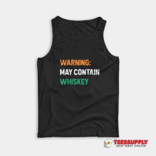 Warning May Contain Whiskey Tank Top