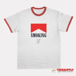 You Smoke To Enjoy Ringer T-Shirt