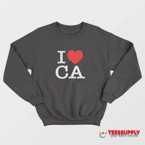 I Heart CA Love California Sweatshirt