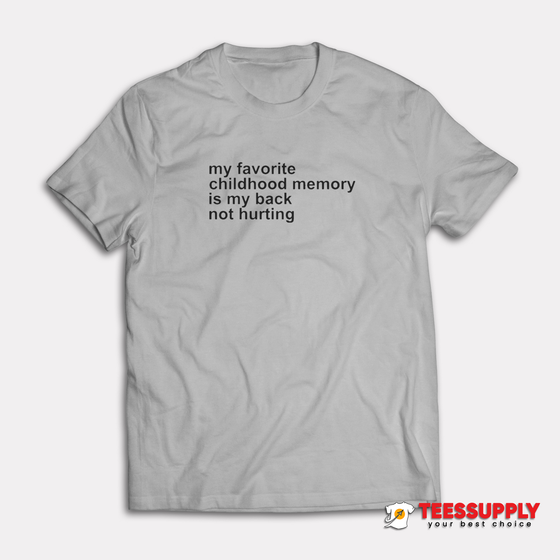 My Favorite Childhood Memory T-Shirt My Favorite Childhood Memory T-Shirt