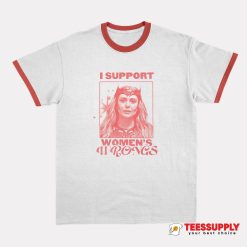 Scarlet Witch I Support Women’s Wrongs Ringer T-Shirt