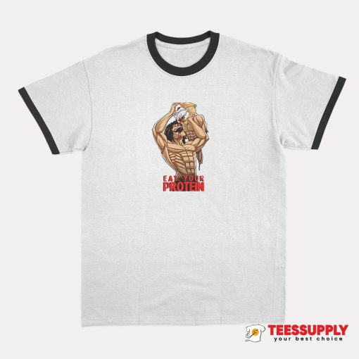 Attack On Titan Eat Your Protein Ringer T-Shirt