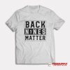 Back Nines Matter T-Shirt