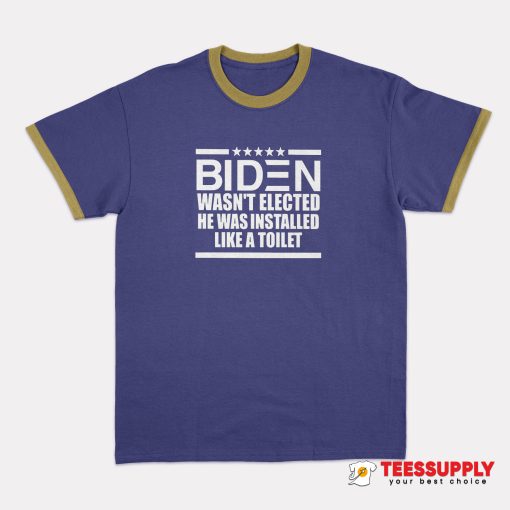 Biden Wasn't Elected Ringer T-Shirt