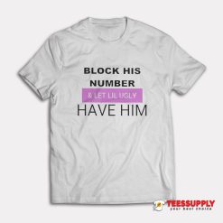 Block His Number T-Shirt