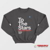 To The Stars San Diego California Sweatshirt