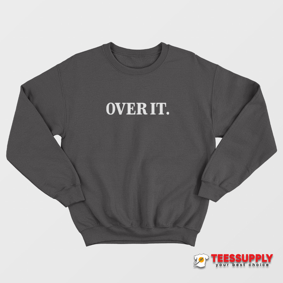 Whoopi Goldberg Over It Sweatshirt Whoopi Goldberg Over It Sweatshirt