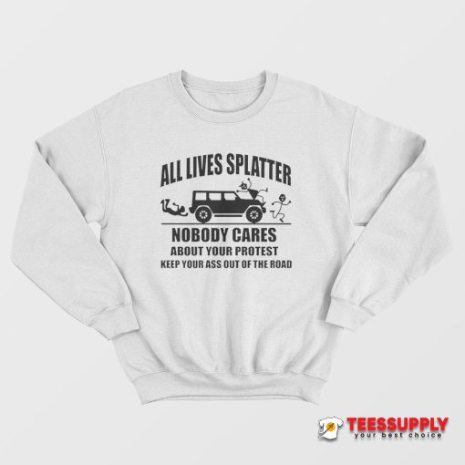 All Lives Splatter Sweatshirt