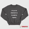 Lylla & Rocket & Floor & Teefs Sweatshirt