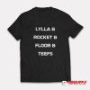 Lylla & Rocket & Floor & Teefs T-Shirt