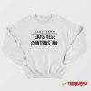 Daily News Gays Yes Contras No Sweatshirt