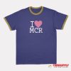 I Love MCR Ringer T-Shirt