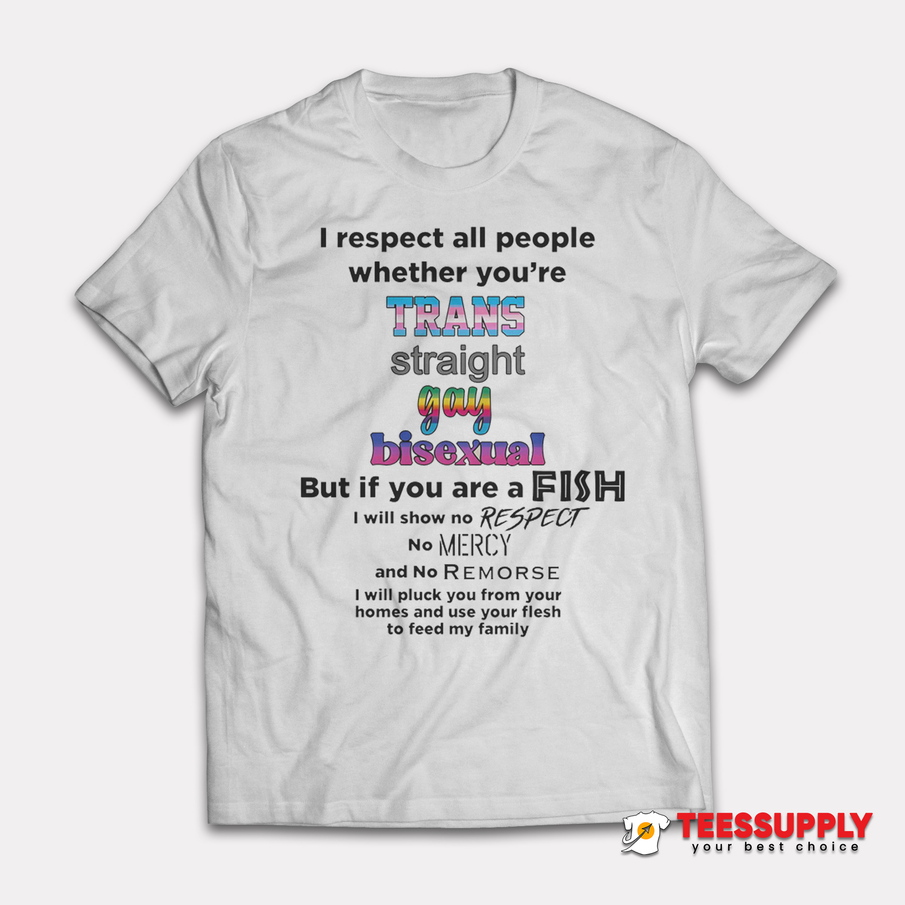 I Respect All People Wheter You're T-Shirt I Respect All People Wheter You're T-Shirt