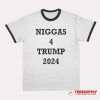 Niggas 4 Trump 2024 Ringer T-Shirt