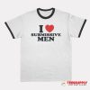 I Love Submissive Men Ringer T-Shirt
