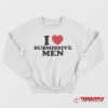 I Love Submissive Men Sweatshirt