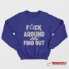 Dallas Cowboys Fuck Around And Find Out Sweatshirt