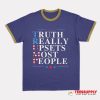 Truth Really Upsets Most People Ringer T-Shirt