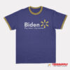Biden Pay More Live Worse Ringer T-Shirt
