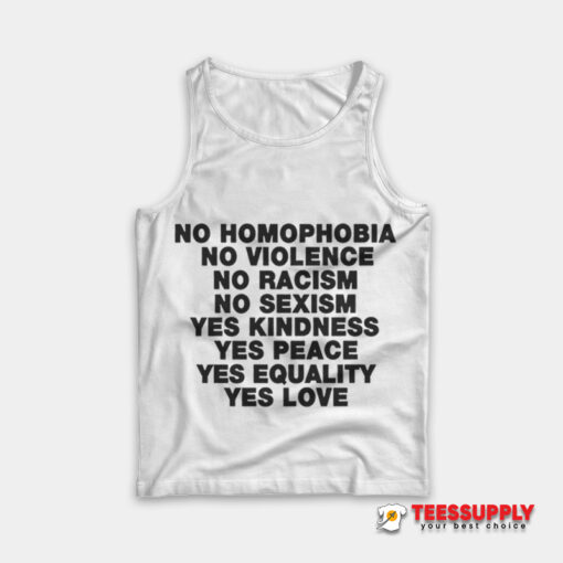 No Homophobia No Violence No Racism No Sexism Tank Top