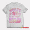 World's #1 Sluttiest Dad T-Shirt