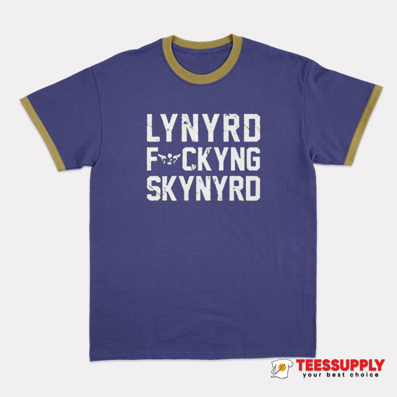 Lynyrd Fuckyng Skynyrd Ringer T-Shirt Lynyrd Fuckyng Skynyrd Ringer T-Shirt