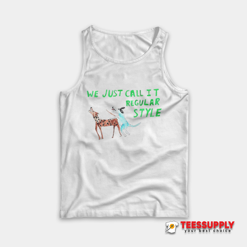 We Just Call It Regular Style Tank Top We Just Call It Regular Style Tank Top