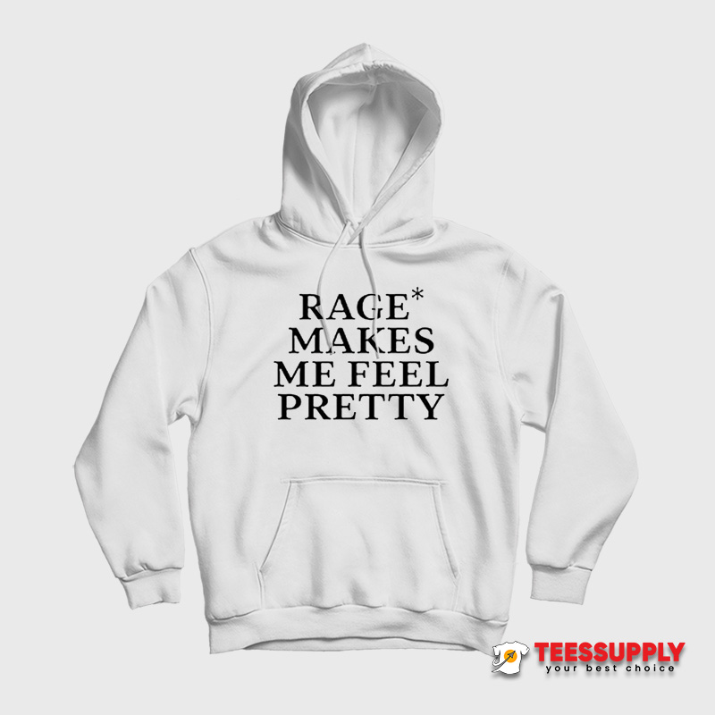 Hayley Williams Rage Makes Me Feels Pretty Hoodie Hayley Williams Rage Makes Me Feels Pretty Hoodie
